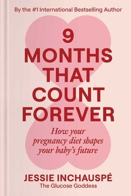 Inchauspe, J: 9 Months That Count Forever