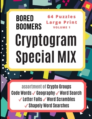 Bored Boomers CRYPTOGRAM SPECIAL MIX - 64 Puzzles Large Print - Vol 1