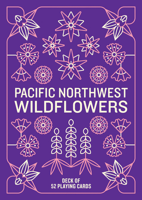 Pacific Northwest Wildflowers Deck: 52 Playing Cards