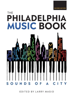 The Philadelphia Music Book: Sounds of a City (2nd Edition)