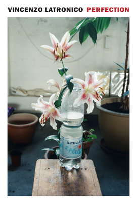 Latronico, V: Perfection