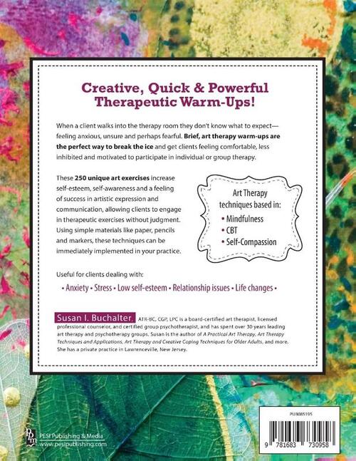 250 Brief, Creative & Practical Art Therapy Techniques250 Brief, Creative & Practical Art Therapy Techniques