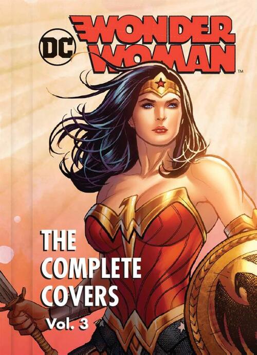 DC Comics: Wonder Woman: The Complete Covers Volume 3