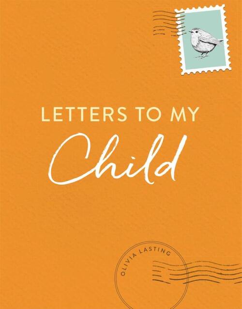 Letters to My Child: A Baby Journal and Keepsake with Prompts for Sharing Memories, Moments, and More