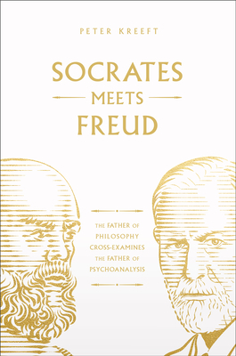 Socrates Meets Freud: The Father of Philosophy Cross-Examines the Father of Psychoanalysis Volume 2