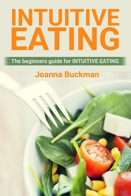Intuitive Eating: The beginners guide for INTUITIVE EATING