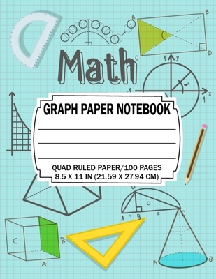Math Graph Paper Notebook: Quad Ruled 5 squares per inch: Math and Science Composition Notebook for Students 8,5x11 inch (22,6x27,9cm)Paperback -