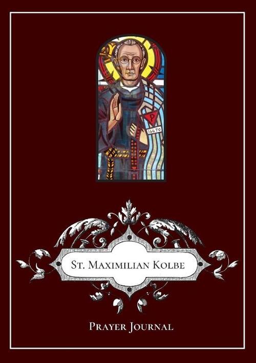 St Maximilian Kolbe Prayer Journal