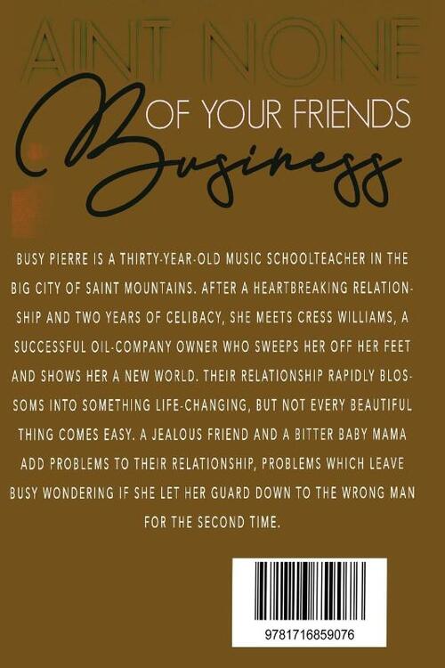 Ain't None of Your Friends Business