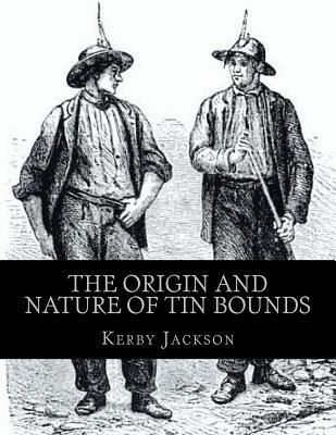 The Origin and Nature of Tin Bounds: or; Mining Rights of the Cornish Tin Miners