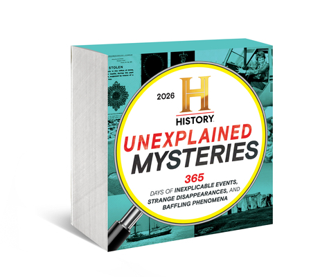 2026 History Channel Unexplained Mysteries Boxed Calendar: 365 Days of Inexplicable Events, Strange Disappearances, and Baffling Phenomena