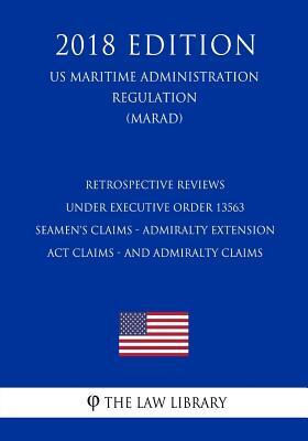 Retrospective Reviews under Executive Order 13563 - Seamen's Claims - Admiralty Extension Act Claims - and Admiralty Claims (US Maritime Administratio