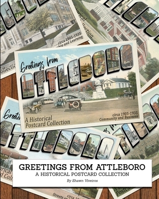 Greetings from Attleboro: a Historical Postcard Collection