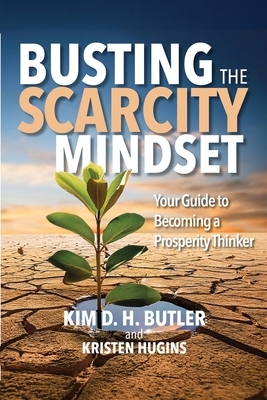 Busting the Scarcity Mindset: Your Guide to Becoming a Prosperity Thinker