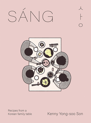 Sáng: Recipes from a Korean Family Table