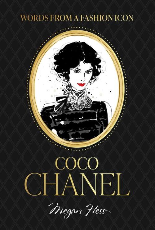 Words from a Fashion Icon: Coco Chanel
