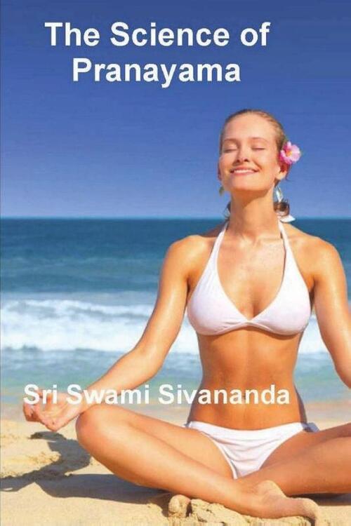 The Science of Pranayama