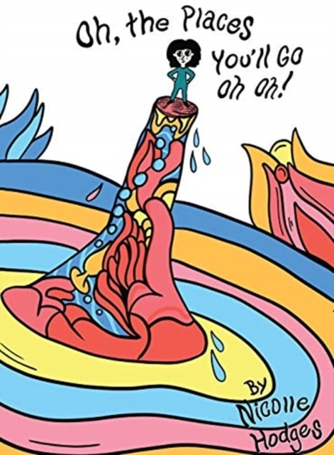 Oh, the Places You'll Go Oh Oh!