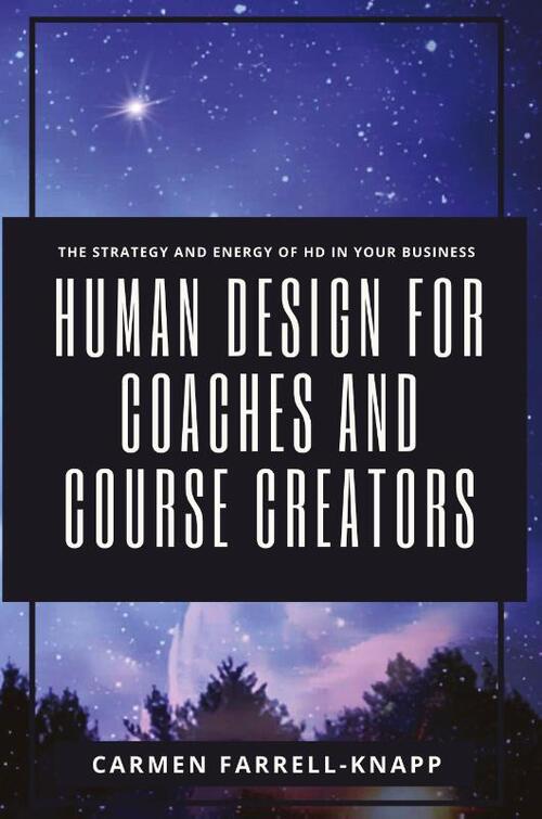 Human Design for Coaches and Course Creators