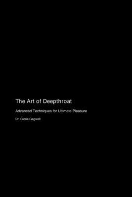 The Art of Deepthroat