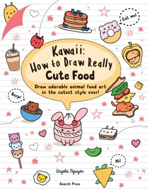 Kawaii: How to Draw Really Cute Food
