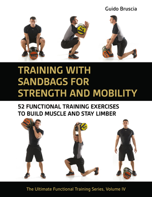 Training With Sandbags for Strength and Mobility