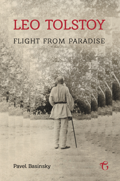 Leo Tolstoy: Flight from Paradise