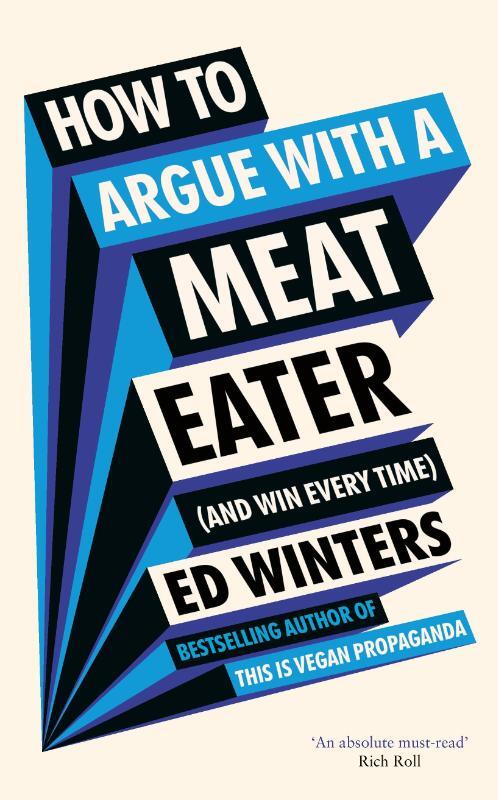 How to Argue With a Meat Eater (And Win Every Time)