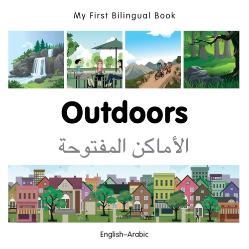 My First Bilingual Book -  Outdoors (English-Arabic)