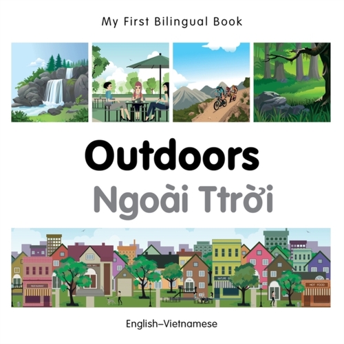 My First Bilingual Book -  Outdoors (English-Vietnamese)