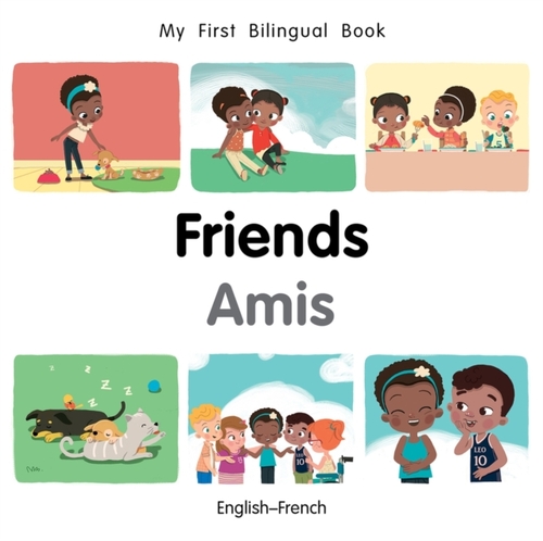 My First Bilingual BookFriends (EnglishFrench)