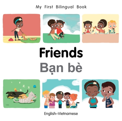 My First Bilingual Book–Friends (English–Vietnamese)