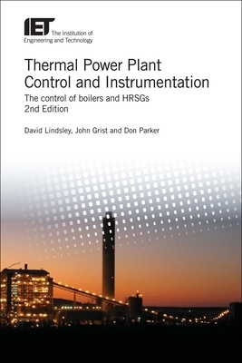 Thermal Power Plant Control and Instrumentation: The Control of Boilers and Hrsgs