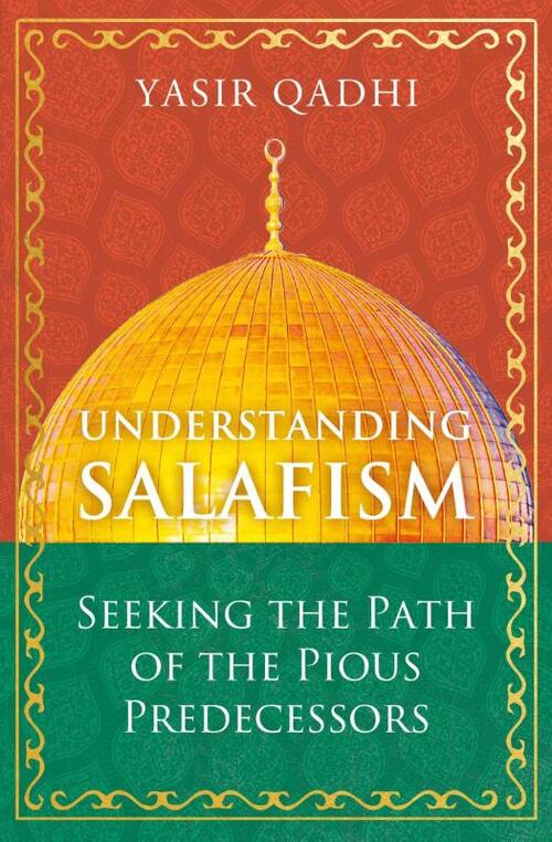 Understanding Salafism