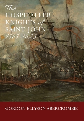 The Hospitaller Knights of Saint John 1565-1623