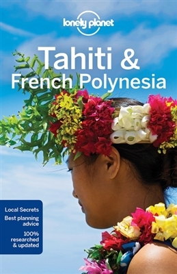 Lonely Planet - Tahiti and French Polynesia
