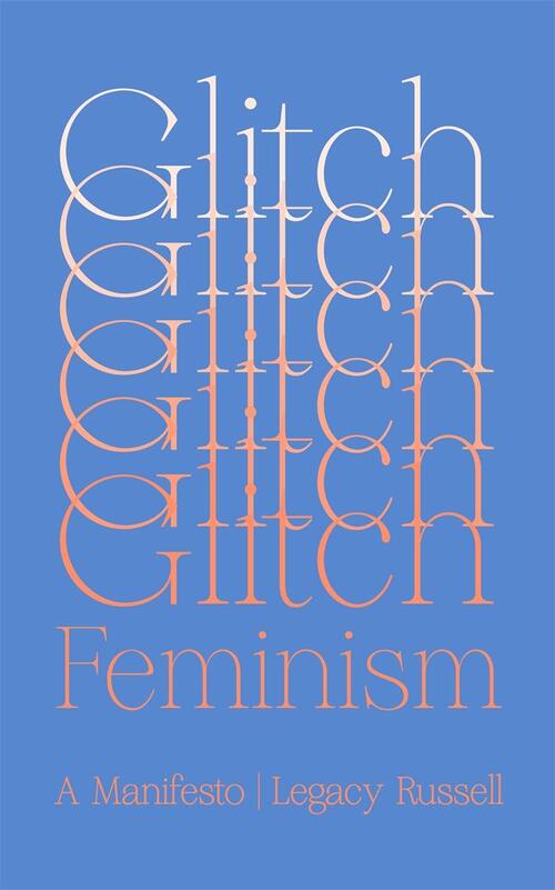 Glitch Feminism