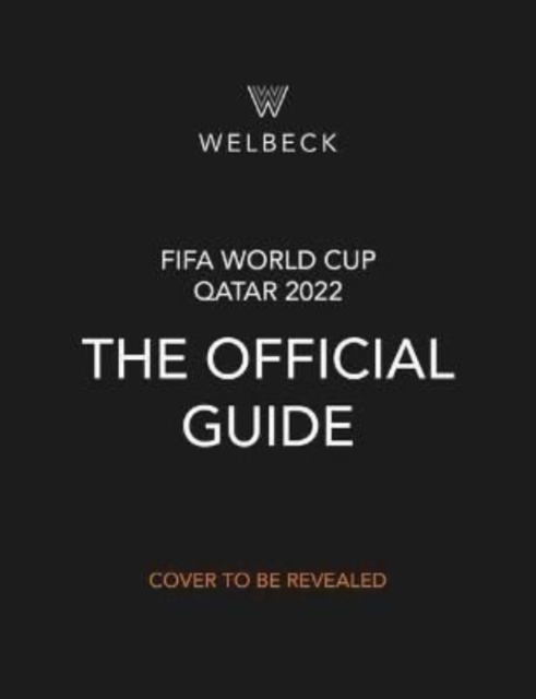 FIFA World Cup Qatar 2022: The Official Guide