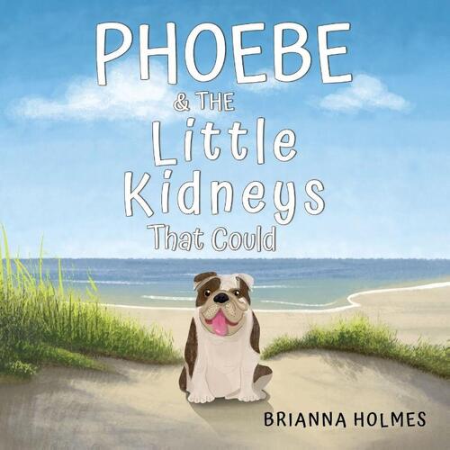 Phoebe & The Little Kidneys That Could