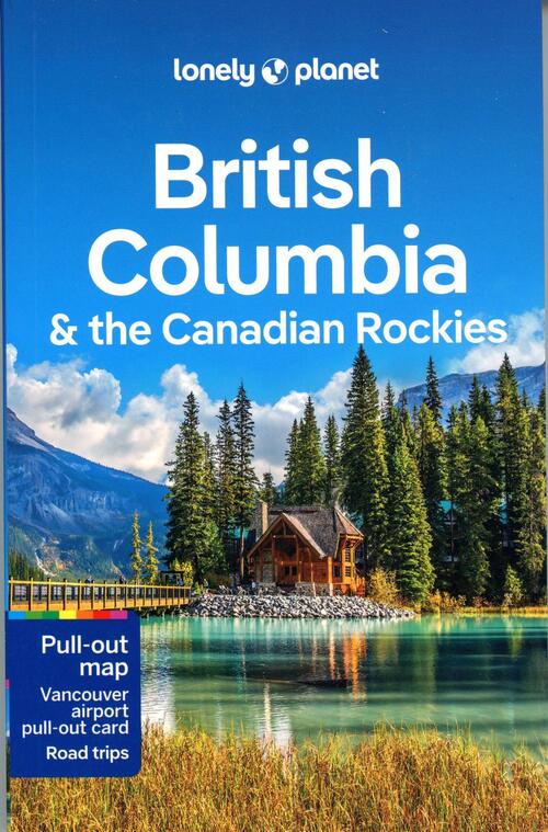 Lonely Planet British Columbia & the Canadian Rockies