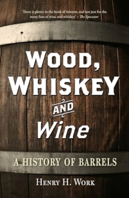 Wood, Whiskey and Wine