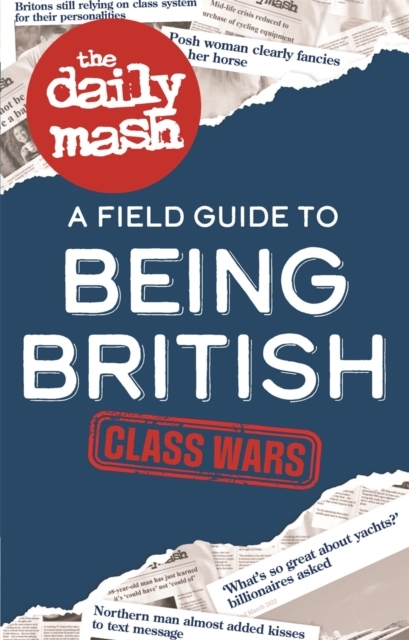 The Daily Mash: Class Wars