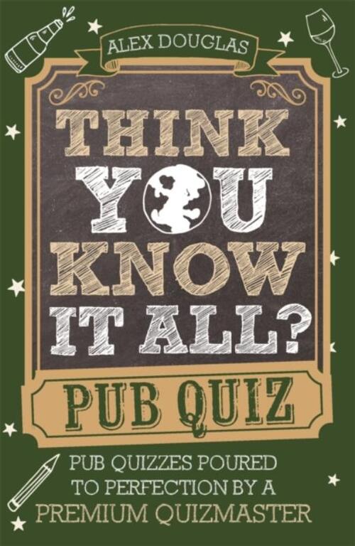 Think You Know It All?: Pub Quiz