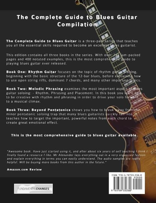The Complete Guide to Playing Blues Guitar