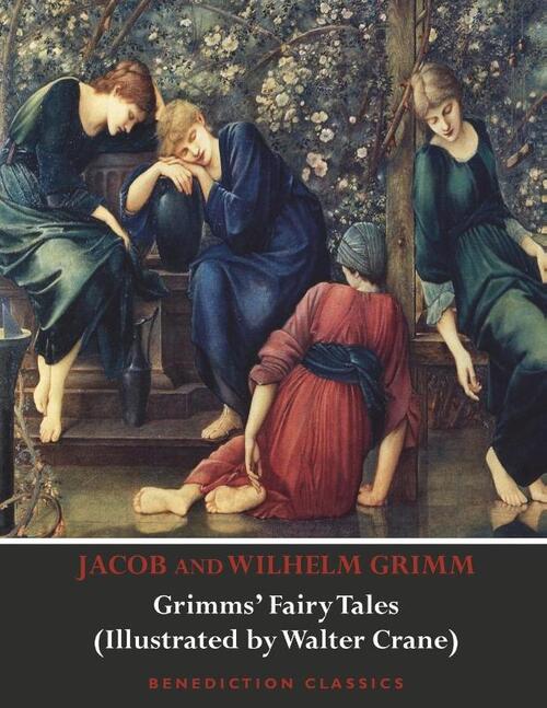 Grimms' Fairy Tales (Illustrated by Walter Crane)