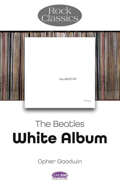 The Beatles: White Album - Rock Classics