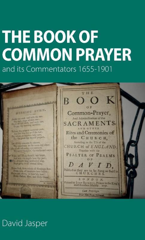 The Book of Common Prayer and its Commentators 1655–1901