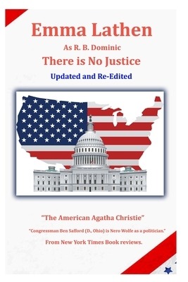 There is No Justice: An Emma Lathen R. B. Dominic Best Seller