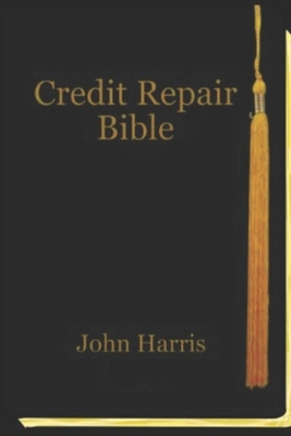 Credit Repair Bible: Credit Rating and Repair Book