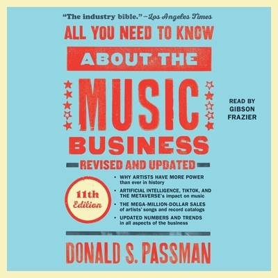 All You Need to Know about the Music Business: 11th Edition